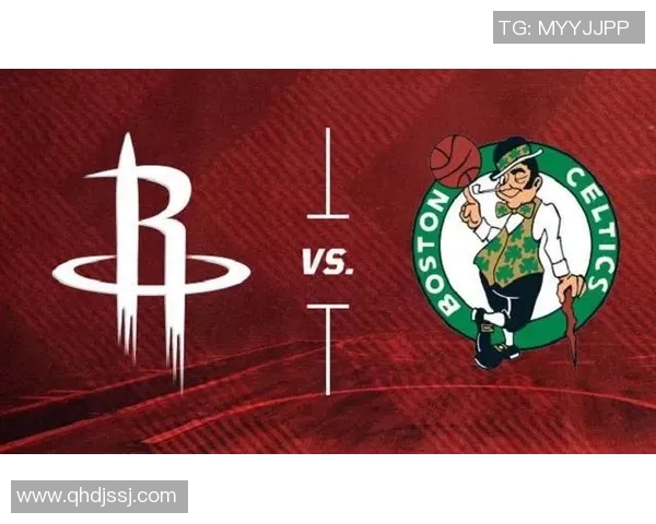 休斯敦火箭与凯尔特人激战正酣谁将赢得这场精彩对决